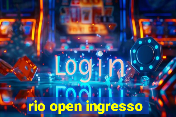 rio open ingresso